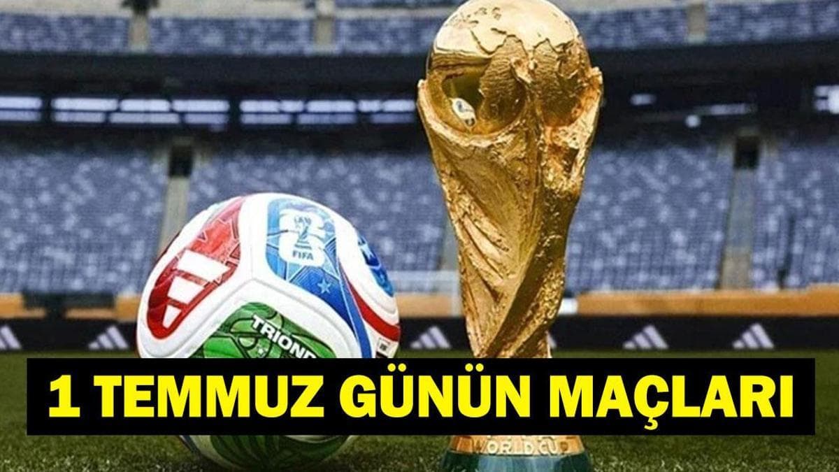 2026 FIFA Dünya Kupası Son 32 Turu Başlıyor: 1 Temmuz'da Kritik Eşleşmeler Gündemde