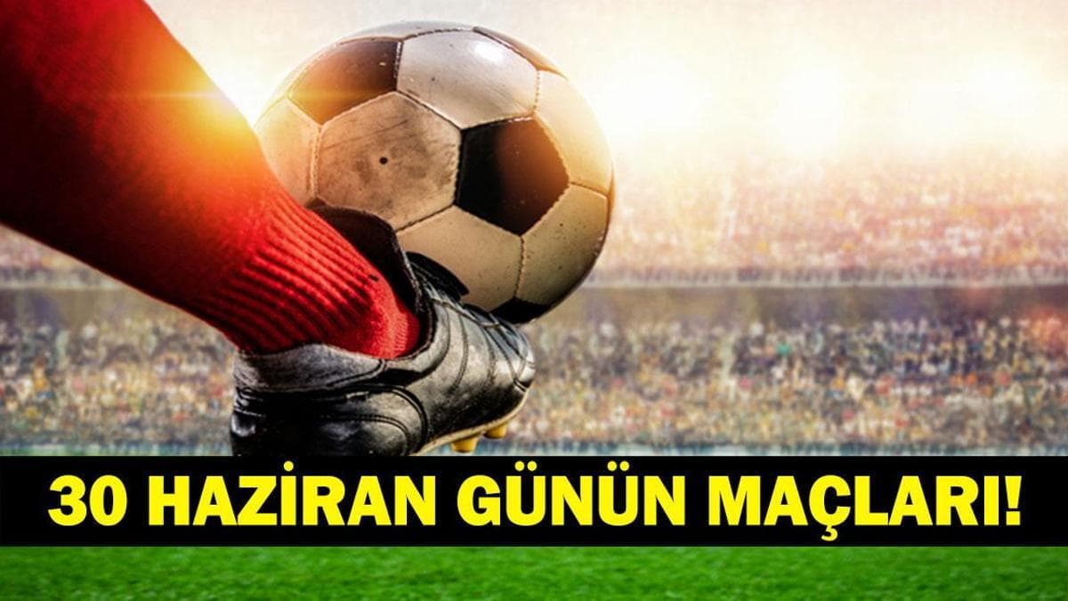 2026 FIFA Dünya Kupası Son 32 Turu Başlıyor: 30 Haziran Maçları Gündemde