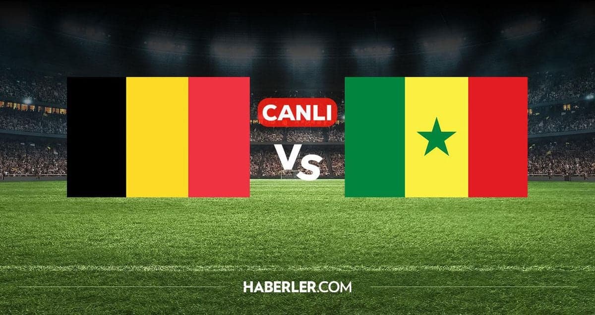 Belçika-Senegal Maçının Yayın Detayları Gündemde: Futbolseverler Merakla Bekliyor