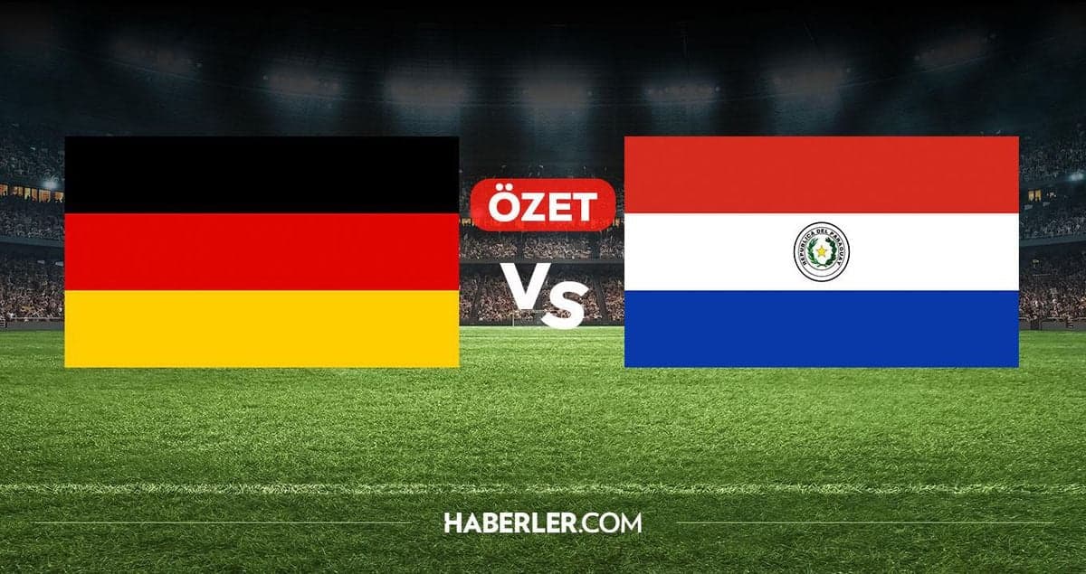 Dünya Kupası Almanya-Paraguay Maçı Sonrası Özete Yoğun İlgi: Futbolseverler Detay Peşinde